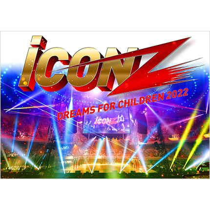 EXILE TRIBE ＆ iCON Z 2022 ～Dreams For Children～ FINALIST
『iCON Z 2022 ～Dreams For Children～』