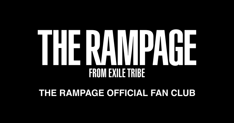 THE RAMPAGE OFFICIAL FAN CLUB